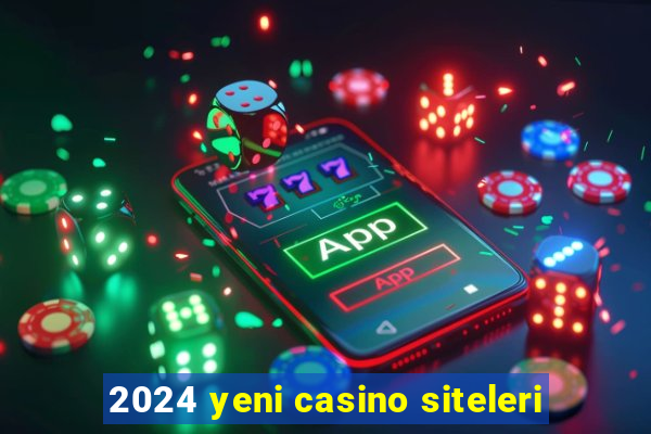 2024 yeni casino siteleri