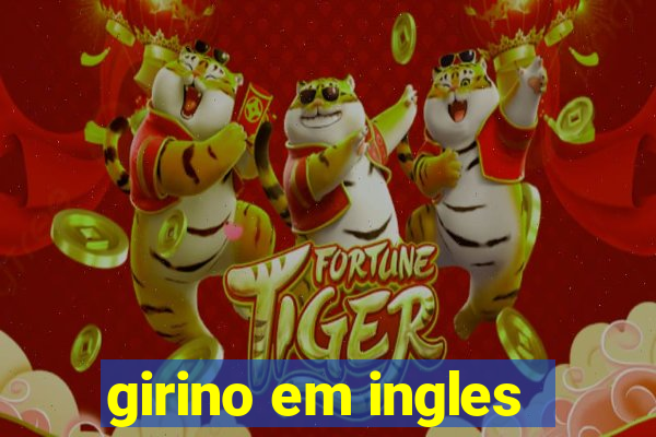 girino em ingles