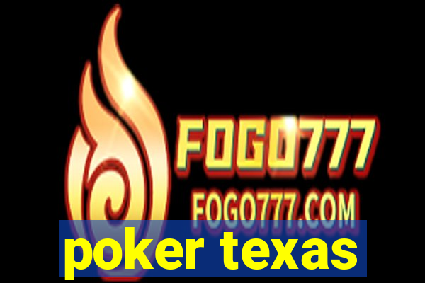 poker texas