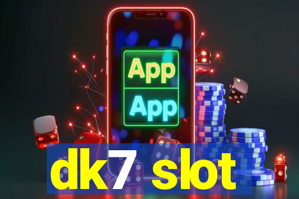 dk7 slot