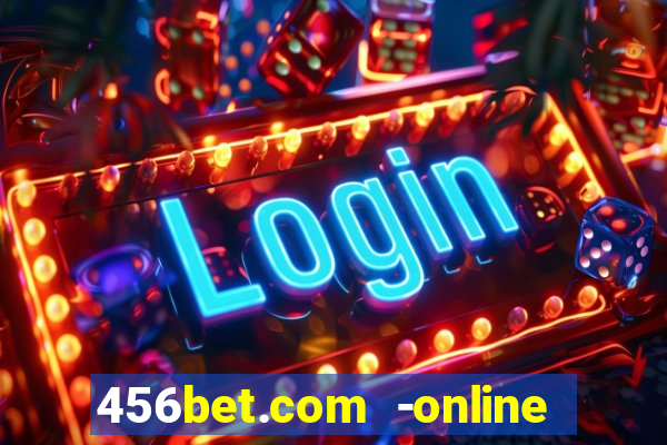 456bet.com -online slots casino