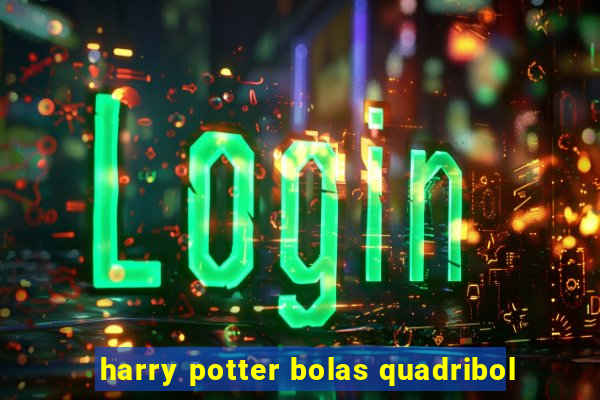 harry potter bolas quadribol