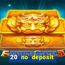 20 no deposit bonus casino