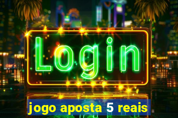 jogo aposta 5 reais