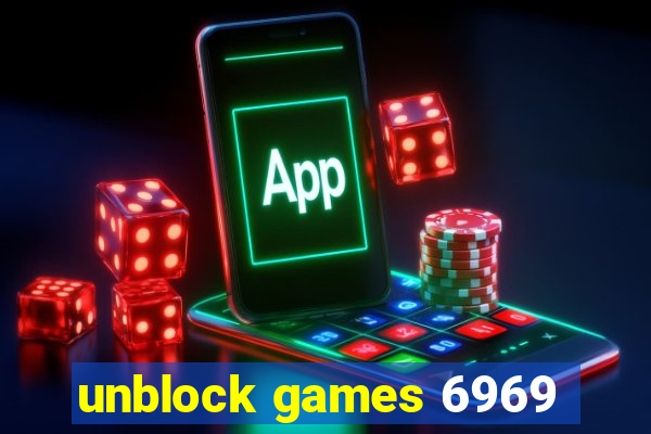 unblock games 6969