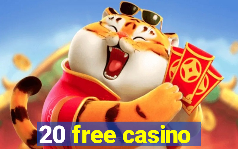 20 free casino