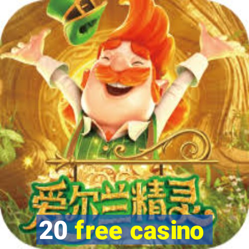 20 free casino