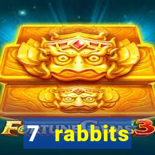 7 rabbits 