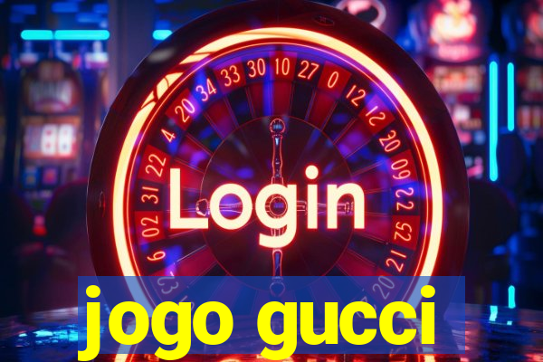 jogo gucci