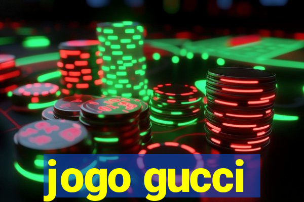 jogo gucci