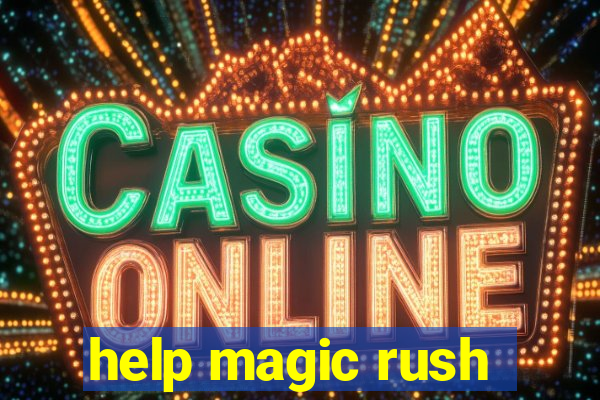 help magic rush