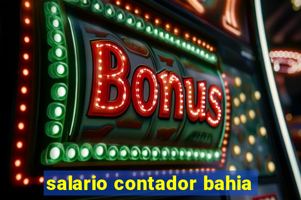 salario contador bahia