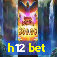 h12 bet