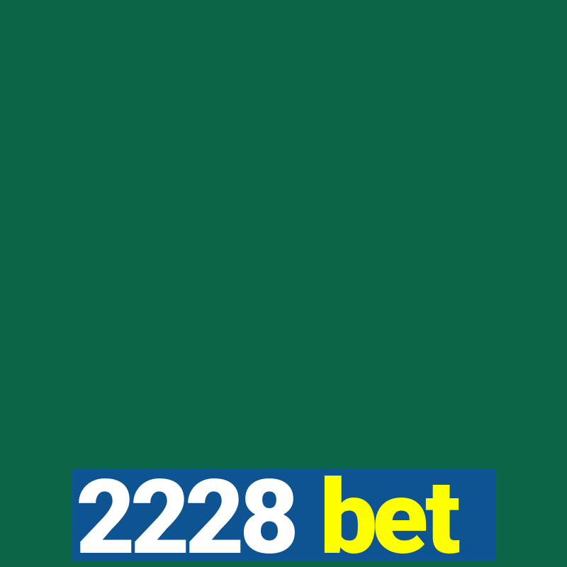 2228 bet