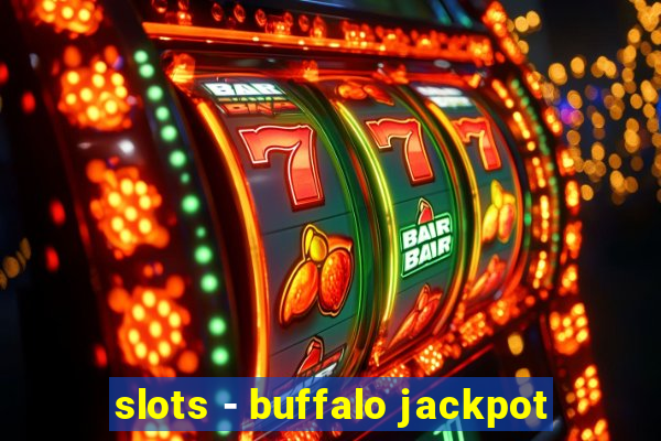 slots - buffalo jackpot