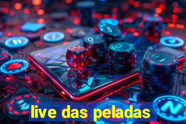 live das peladas