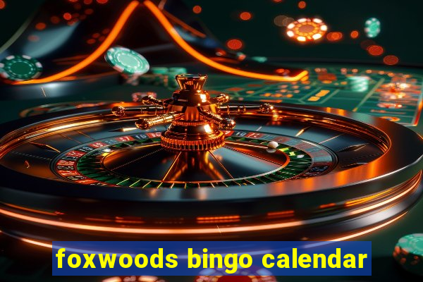 foxwoods bingo calendar