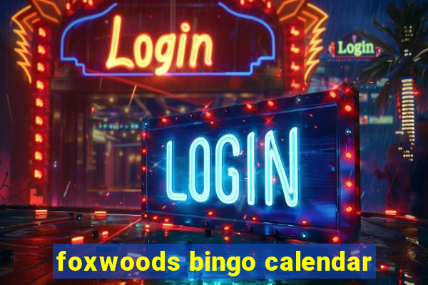 foxwoods bingo calendar