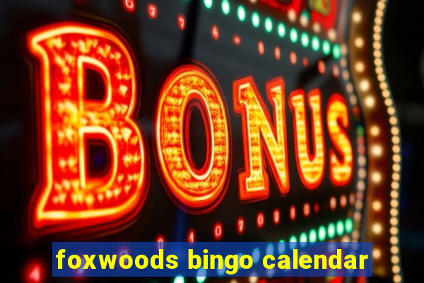 foxwoods bingo calendar