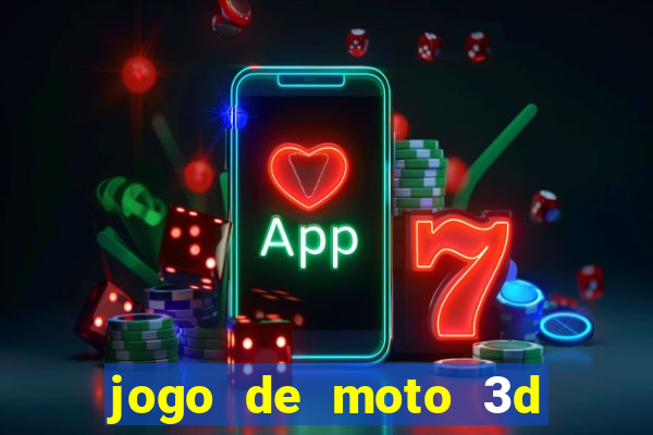 jogo de moto 3d de grau