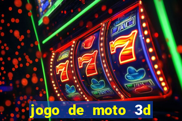 jogo de moto 3d de grau