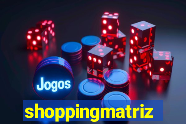 shoppingmatriz