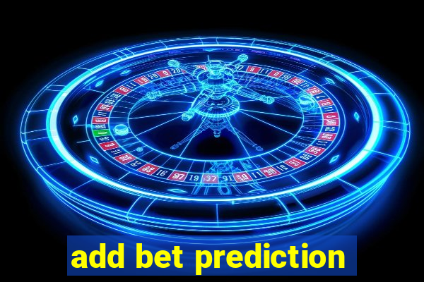 add bet prediction