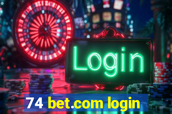 74 bet.com login