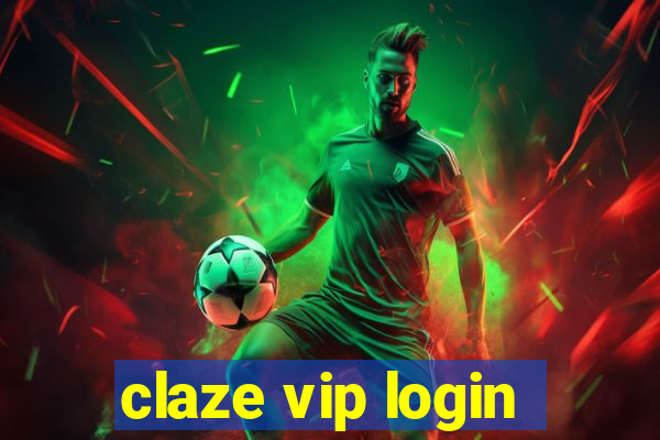 claze vip login