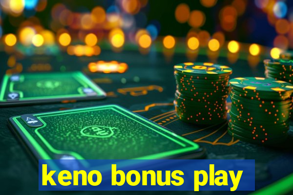 keno bonus play