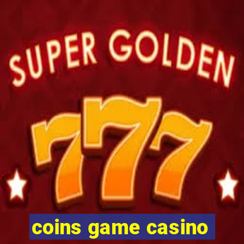 coins game casino