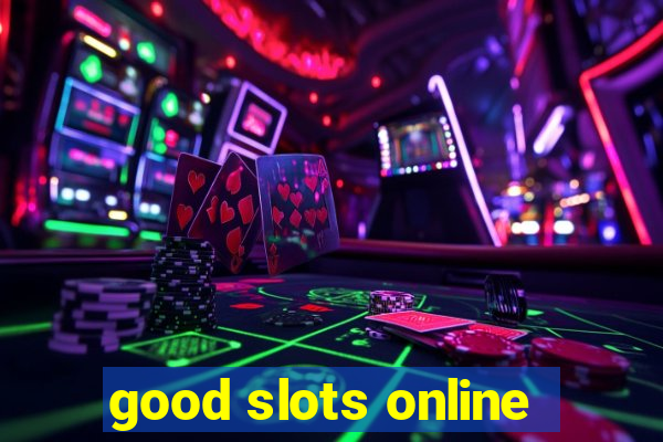 good slots online