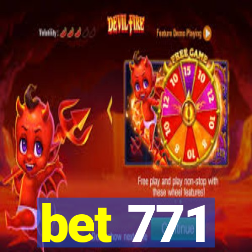 bet 771