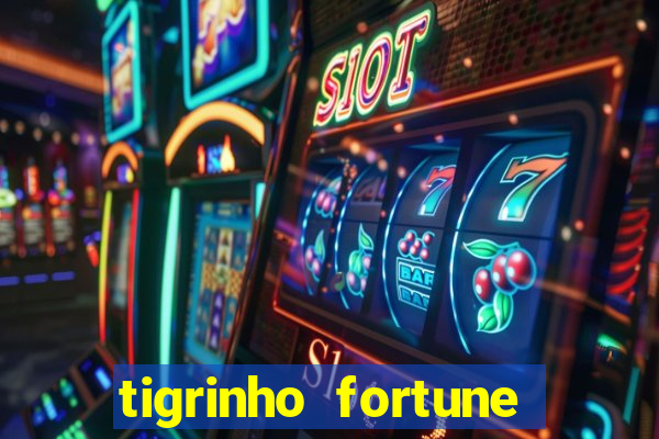 tigrinho fortune dinheiro infinito