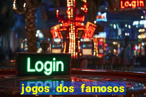 jogos dos famosos que ganha dinheiro