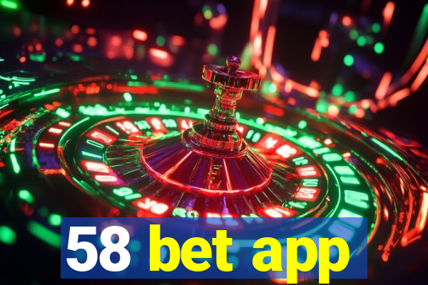 58 bet app