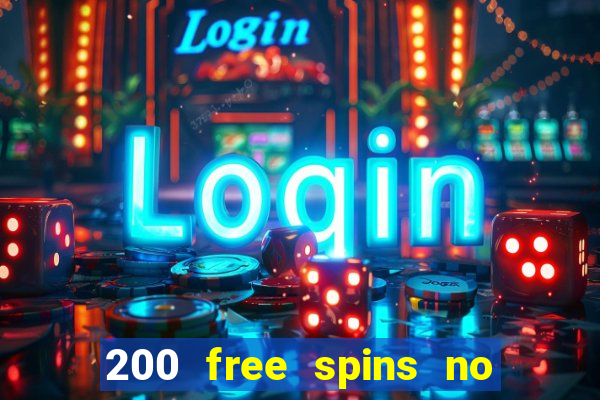 200 free spins no deposit casinos