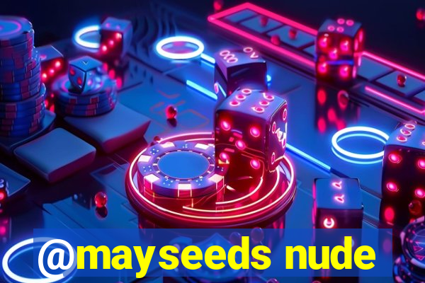 @mayseeds nude