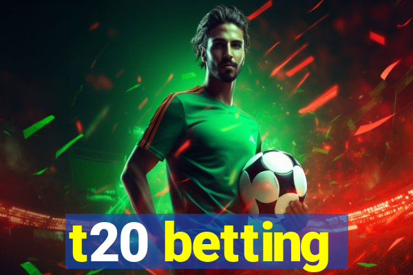 t20 betting