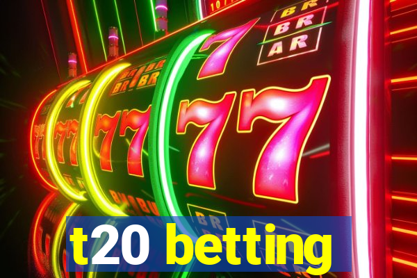 t20 betting