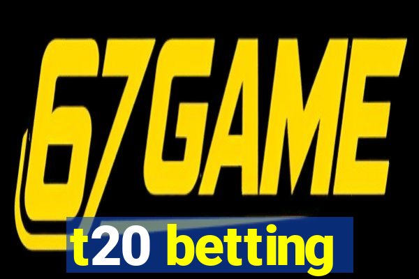 t20 betting