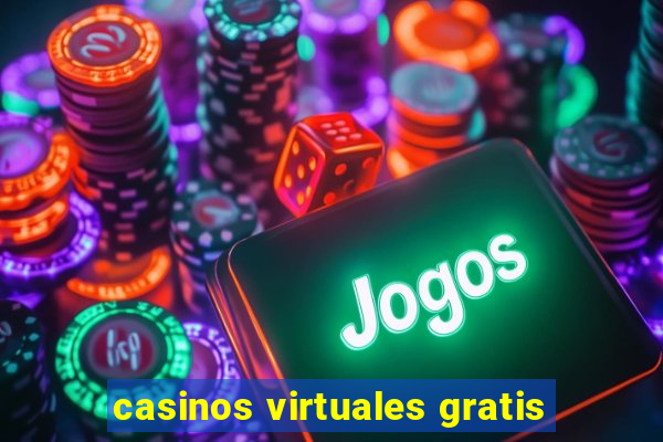 casinos virtuales gratis