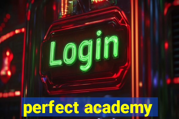 perfect academy