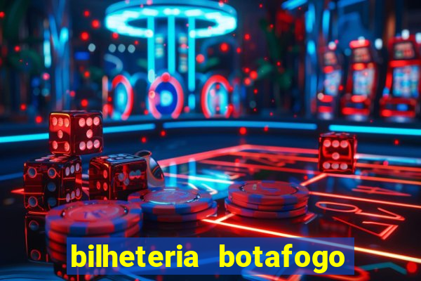 bilheteria botafogo general severiano