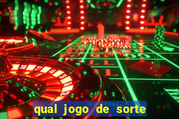 qual jogo de sorte mais facil de ganhar