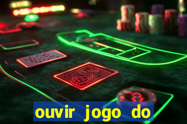 ouvir jogo do vasco ao vivo