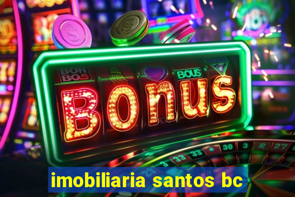 imobiliaria santos bc