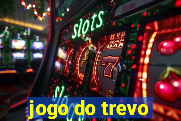 jogo do trevo