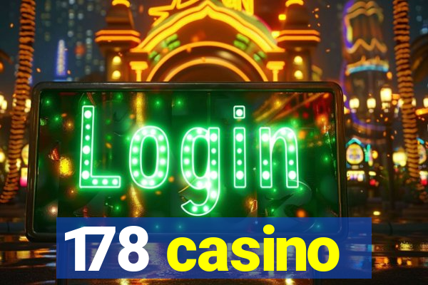 178 casino