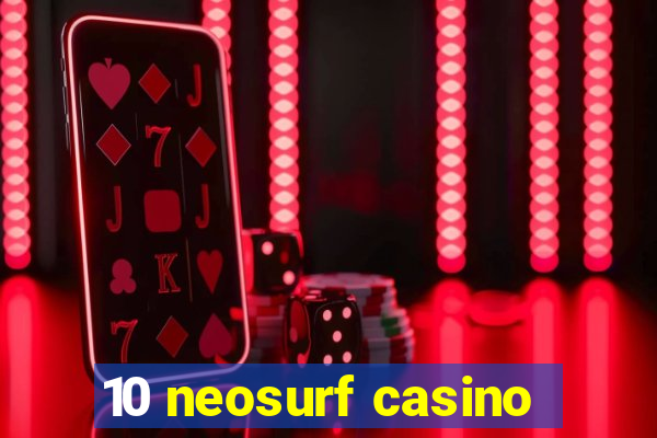 10 neosurf casino